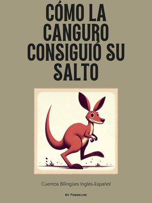 cover image of Cómo La Canguro Consiguió Su Salto